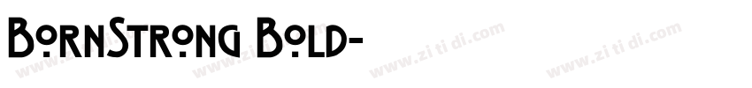 BornStrong Bold字体转换 BornStrong Bold字体转换